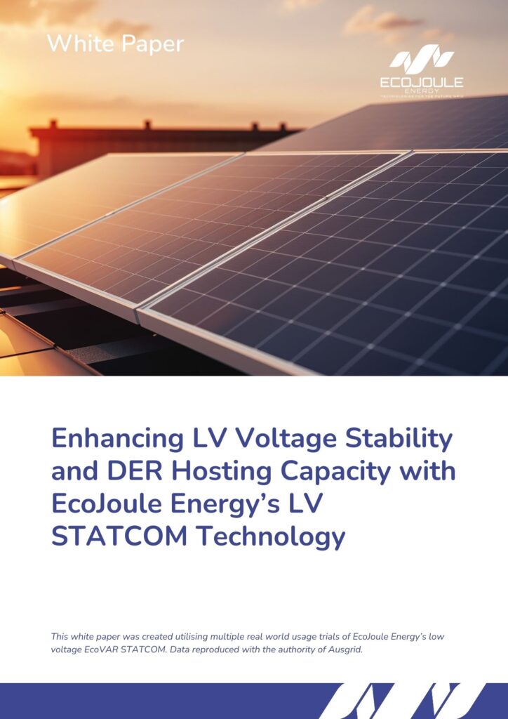 White Paper Enhancing LV Voltage Stability and DER Hosting Capacity with EcoJoule Energy’s LV STATCOM Technology